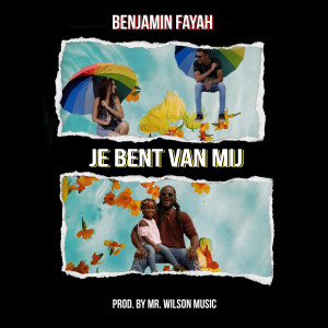 收听Benjamin Fayah的Je Bent Van Mij歌词歌曲