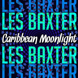 ดาวน์โหลดและฟังเพลง Ay Ay Ay พร้อมเนื้อเพลงจาก Les Baxter
