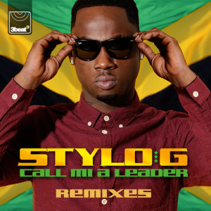 收聽Stylo G的Call Mi A Leader (2 Bears 'Call Me A Taxi' Radio Edit)歌詞歌曲