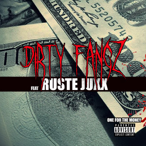 收聽Dirty Fangz的One for the Money (Explicit)歌詞歌曲