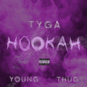 ดาวน์โหลดและฟังเพลง Hookah (Explicit) พร้อมเนื้อเพลงจาก Tyga