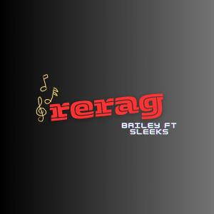 Ibambe Sleeks的专辑Rerag (with Bailey ubt) (Explicit)