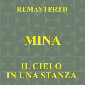 MiNa的專輯Il cielo in una stanza (Remastered)