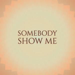 Silvia Natiello-Spiller的專輯Somebody Show Me