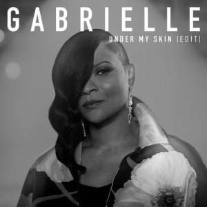 ดาวน์โหลดและฟังเพลง Under My Skin (Edit) พร้อมเนื้อเพลงจาก Gabrielle