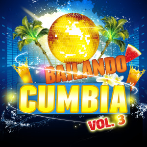 Album Bailando Cumbia, Vol. 3 from Il Laboratorio del Ritmo