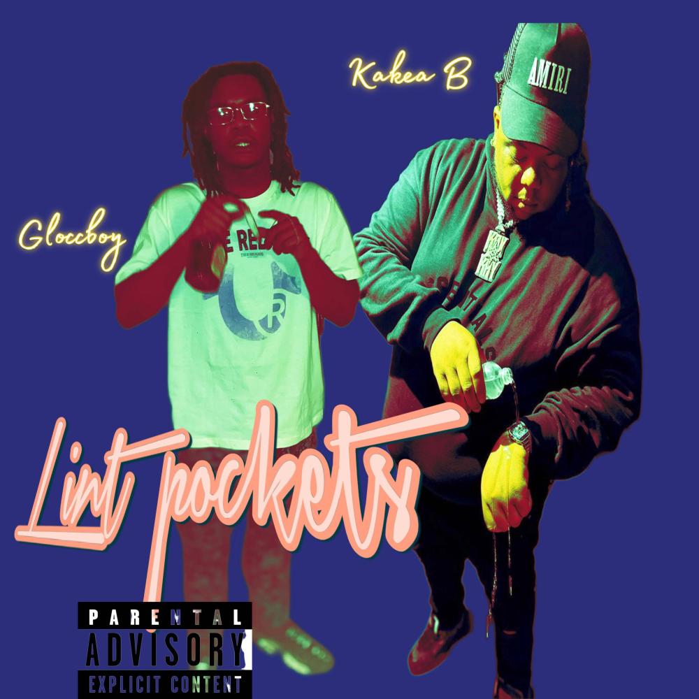 Lint Pockets (feat. Kakea B) (Explicit)