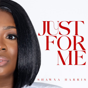 Shawna Harris的专辑Just for Me