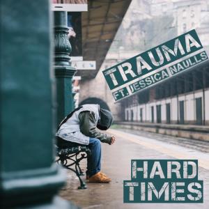 Hard Times (feat. Jessica Naulls)