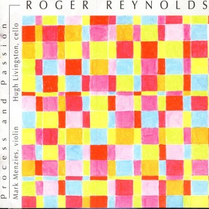 อัลบัม Process And Passion ศิลปิน Roger Reynolds