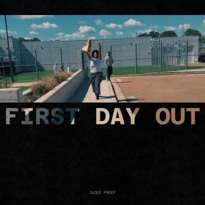 Listen to First Day Out (Explicit) song with lyrics from Jucee Froot