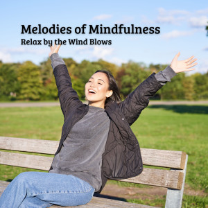 Noise and Nature的專輯Melodies of Mindfulness: Relax by the Wind Blows