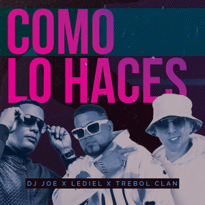 收聽Trebol Clan的Como Lo Haces歌詞歌曲