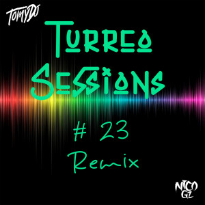 อัลบัม Turreo Session #23 (Remix) ศิลปิน Nico Gz