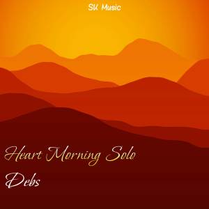 Heart Morning Solo dari Debs