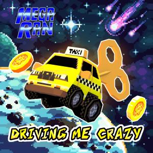 Mega Ran的專輯Driving Me Crazy (Yellow Taxi Goes Vroom)