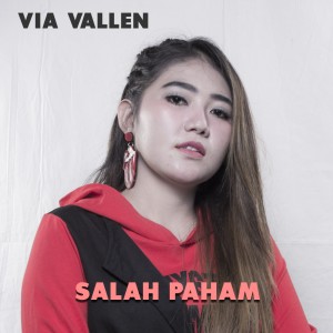 Dengarkan lagu Salah Paham nyanyian Via Vallen dengan lirik