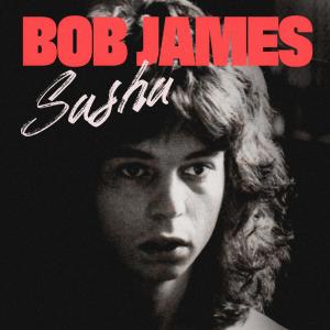 收聽Bob James的Sasha歌詞歌曲
