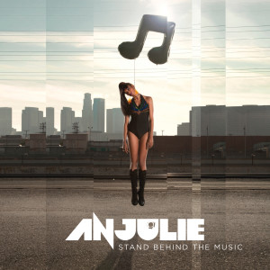 收聽Anjulie的Stand Behind The Music (Edited Version)歌詞歌曲
