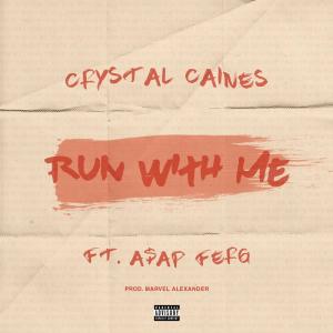 收聽Crystal Caines的Run with Me (Explicit)歌詞歌曲