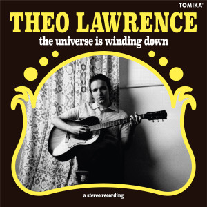 Theo Lawrence的專輯The Universe Is Winding Down