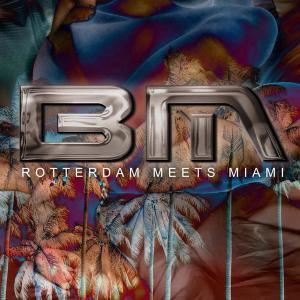 Album Rotterdam Meets Miami oleh BM