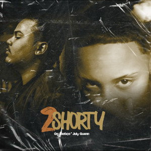 ดาวน์โหลดและฟังเพลง 2 SHORTY (Explicit) พร้อมเนื้อเพลงจาก og exotico