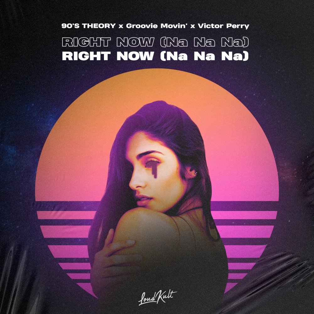 Right Now (na Na Na)