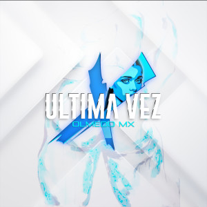 收聽Olmedo MX的X Ultima Vez歌詞歌曲