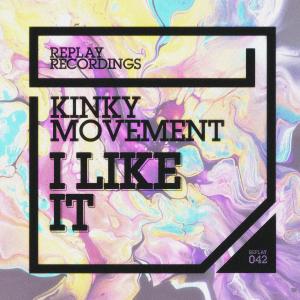 อัลบัม I Like It ศิลปิน Kinky Movement