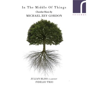 Various Aritsts的專輯In the Middle of Things: Chamber Music by Michael Zev Gordon