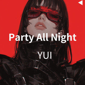 อัลบัม Party All Night ศิลปิน YUI