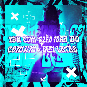 收聽LC DAS CASINHAS的To Com Tesão Fora Do Comum X Beat Latão (Explicit)歌詞歌曲