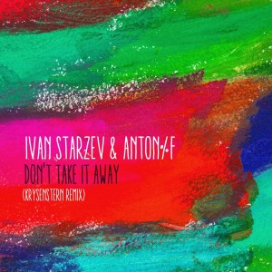 Album Don't Take It Away (Krysenstern Remix) from 