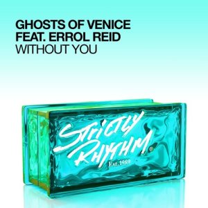 อัลบัม Without You (feat. Errol Reid) ศิลปิน Ghosts Of Venice