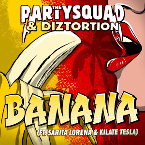Diztortion的專輯Banana (feat. Sarita Lorena & Kilate Tesla) (Explicit)