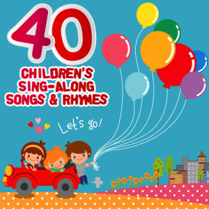 อัลบัม 40 Children's Sing-Along Songs & Rhymes to Make Journeys Fun! ศิลปิน The Little Singers