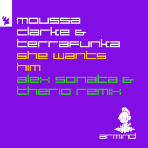 She Wants Him (Alex Sonata & TheRio Remix) dari Moussa Clarke