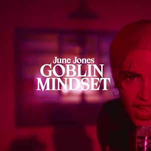 Album Goblin Mindset oleh June Jones