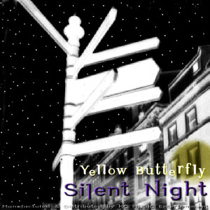 Dengarkan lagu Silent Night nyanyian Yellow Butterfly dengan lirik