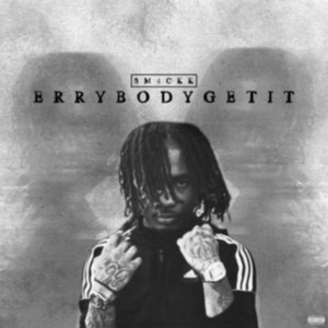 Sm4ckk的專輯ERRYBODYGETIT (DELUXE) (Explicit)