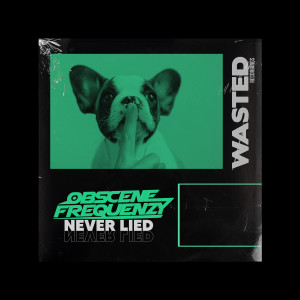 Obscene Frequenzy的專輯Never Lied