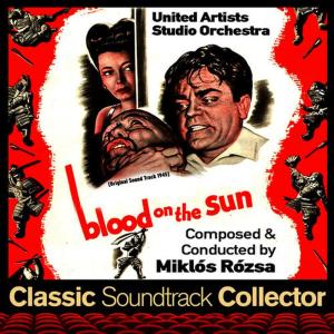 United Artists Studio Orchestra的專輯Blood on the Sun (Original Soundtrack) [1945]