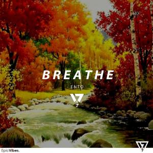 ดาวน์โหลดและฟังเพลง Breathe พร้อมเนื้อเพลงจาก Ento