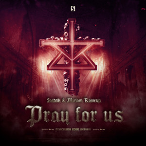 Scabtik的專輯Pray For Us (Ravechurch 2022 Anthem)