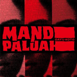 Listen to Mandi Paluah song with lyrics from Dayu Koto