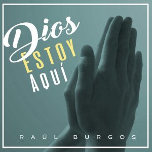 ดาวน์โหลดและฟังเพลง Goria a Dios พร้อมเนื้อเพลงจาก Raúl Burgos
