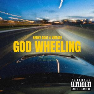 Benny Goat的专辑God Wheeling (feat. Benny Goat) (Explicit)