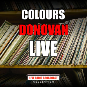 收聽Donovan的Colours (Live)歌詞歌曲