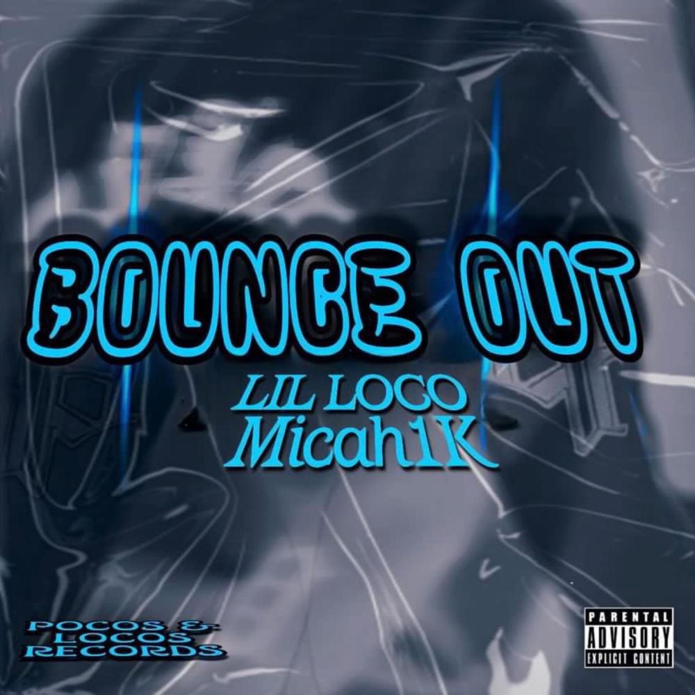 Bounce Out (feat. Micah1k) (Explicit)
